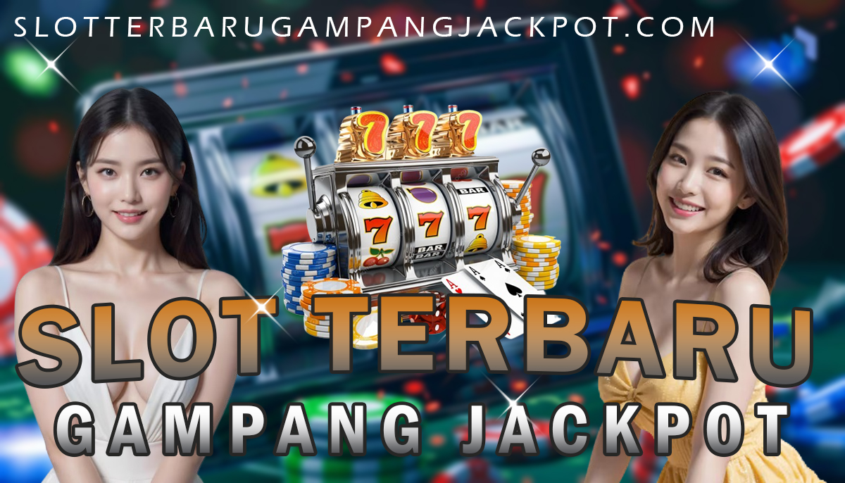 Slot Terbaru Gampang Jackpot